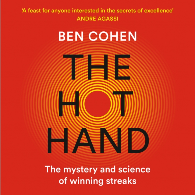 The Hot Hand : The Mystery and Science of Winning Streaks, eAudiobook MP3 eaudioBook