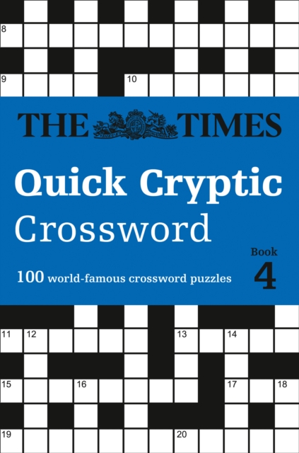 The Times Quick Cryptic Crossword book 4 : 100 World-Famous Crossword Puzzles, Paperback / softback Book