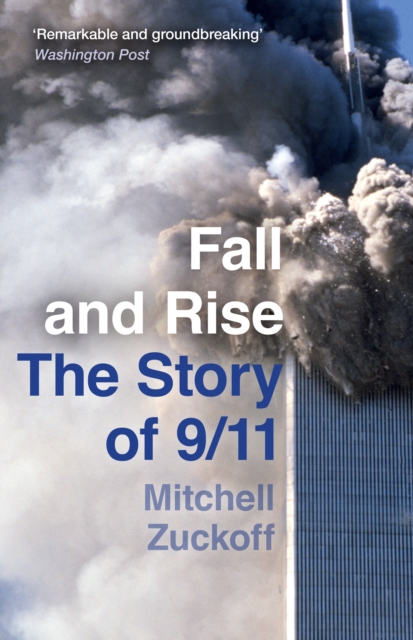 Fall and Rise: The Story of 9/11, Paperback / softback Book