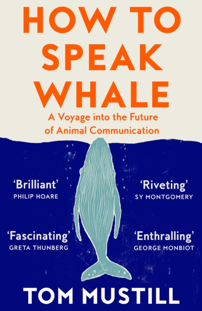 How to Speak Whale : A Voyage into the Future of Animal Communication, EPUB eBook