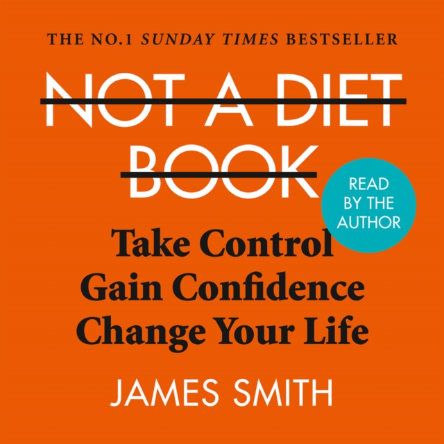 Not a Diet Book : Take Control. Gain Confidence. Change Your Life., eAudiobook MP3 eaudioBook