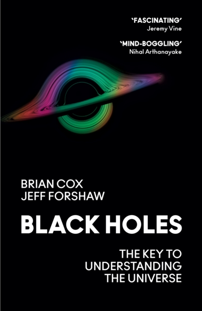 Black Holes : The Key to Understanding the Universe, Paperback / softback Book