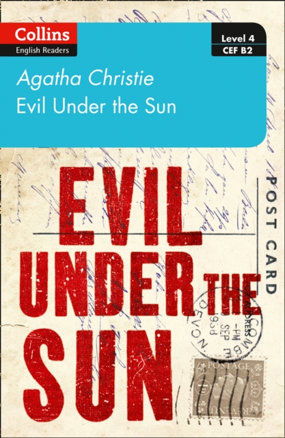 Evil under the sun : Level 4 - Upper- Intermediate (B2), Paperback / softback Book