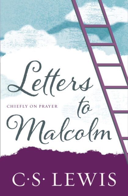 Letters to Malcolm : Chiefly on Prayer, Paperback / softback Book