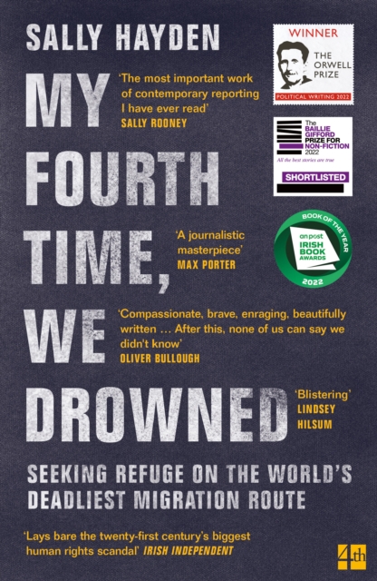 My Fourth Time, We Drowned : Seeking Refuge on the World's Deadliest Migration Route, EPUB eBook