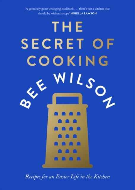 The Secret of Cooking : Recipes for an Easier Life in the Kitchen, EPUB eBook