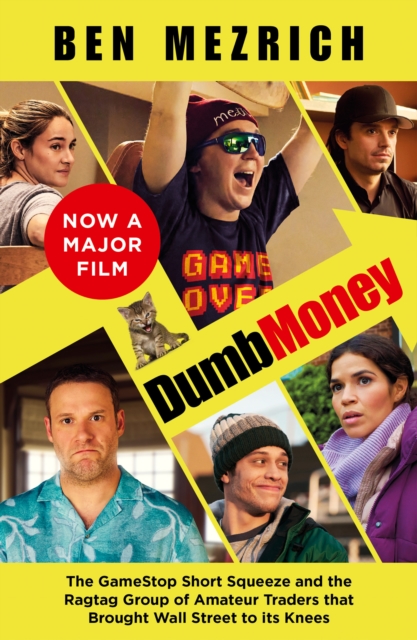 Dumb Money : The Major Motion Picture, Based on the Bestselling Novel Previously Published as the Antisocial Network, Paperback / softback Book
