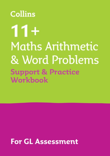 11+ Maths Arithmetic and Word Problems Support and Practice Workbook : For the Gl Assessment 2024 Tests, Paperback / softback Book