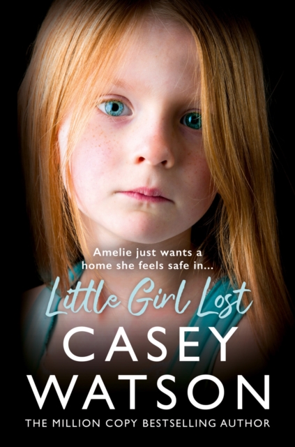 Little Girl Lost : Amelia just wants a home she feels safe in..., EPUB eBook