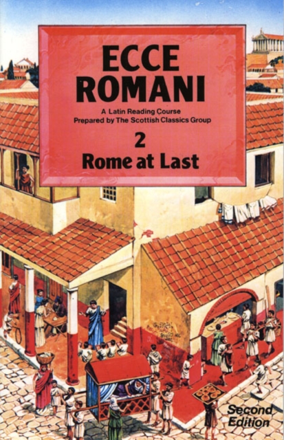 Ecce Romani Book 2 2nd Edition Rome At Last, Paperback / softback Book