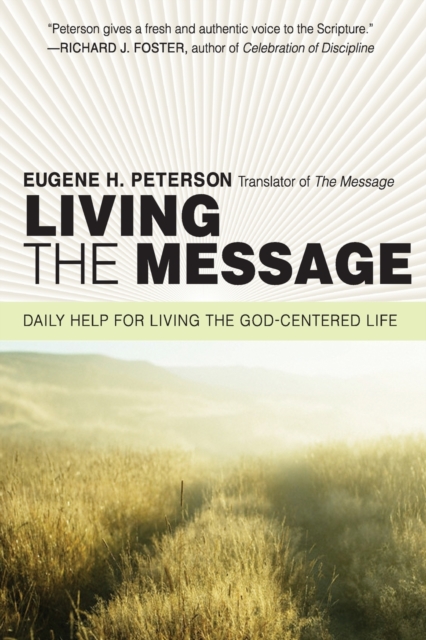 Living the Message : Daily Help For Living the God-Centered Life, Paperback / softback Book