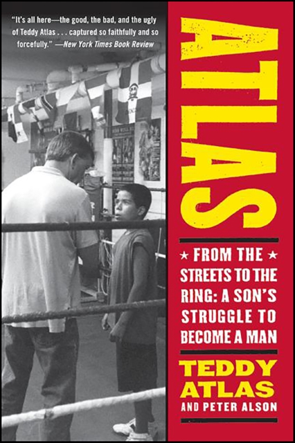 Atlas : From the Streets to the Ring: A Son's Struggle to Become a Man, EPUB eBook