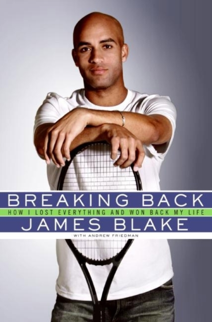 Breaking Back : How I Lost Everything and Won Back My Life, EPUB eBook