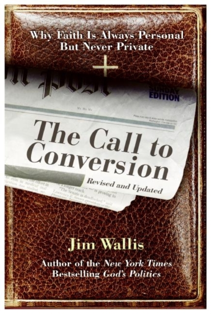 The Call to Conversion : Why Faith Is Always Personal but Never Private, EPUB eBook