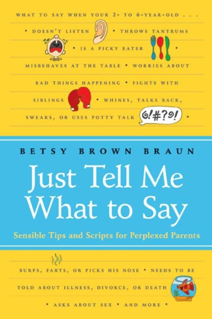 Just Tell Me What to Say : Simple Scripts for Perplexed Parents, EPUB eBook