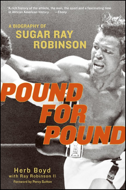 Pound for Pound : A Biography of Sugar Ray Robinson, EPUB eBook