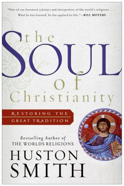 The Soul of Christianity : Restoring the Great Tradition, EPUB eBook