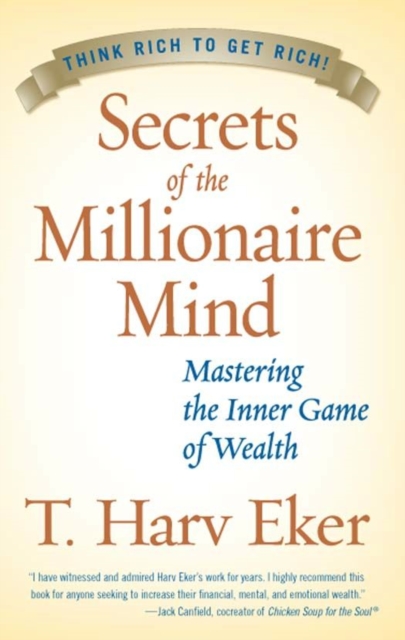 Secrets of the Millionaire Mind : Mastering the Inner Game of Wealth, EPUB eBook