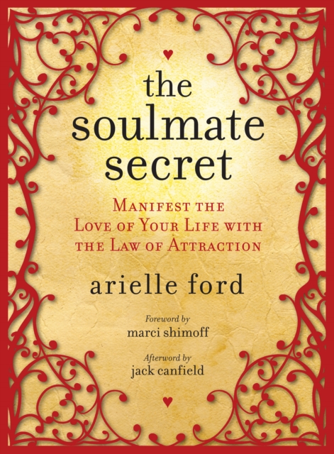 The Soulmate Secret : Manifest the Love of Your Life with the Law of Attraction, EPUB eBook