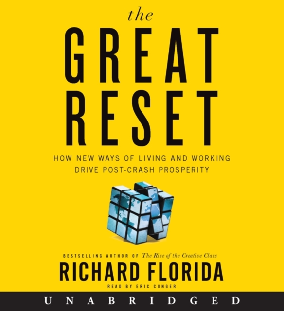 The Great Reset : How New Ways of Living and Working Drive Post-Crash Prosperity, eAudiobook MP3 eaudioBook