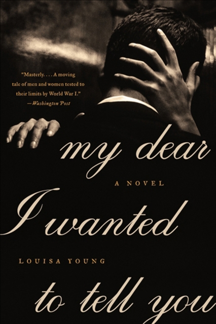 My Dear I Wanted to Tell You : A Novel, EPUB eBook