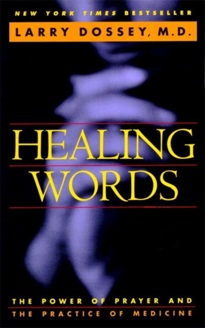 Healing Words : The Power of Prayer and the Practice of Medicine, EPUB eBook