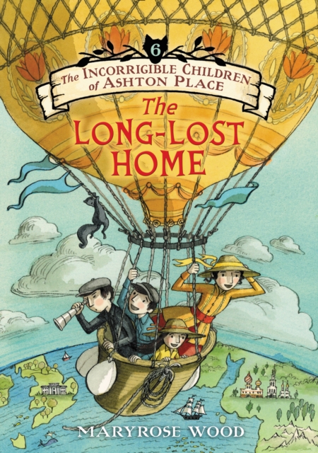 The Incorrigible Children of Ashton Place: Book VI : The Long-Lost Home, EPUB eBook