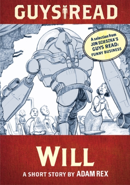 Guys Read: Will : A Short Story from Guys Read: Funny Business, EPUB eBook