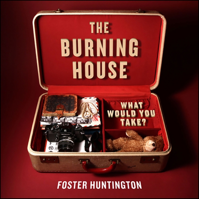 The Burning House : What Would You Take?, EPUB eBook
