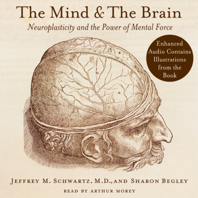 The Mind and the Brain : Neuroplasticity and the Power of Mental Force, eAudiobook MP3 eaudioBook