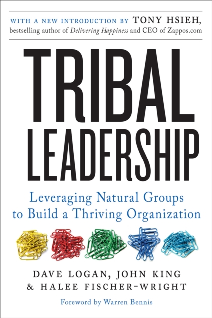 Tribal Leadership Revised Edition : Leveraging Natural Groups to Build a Thriving Organization, EPUB eBook