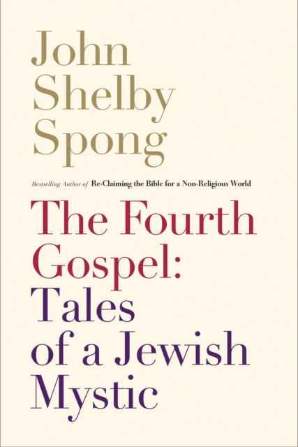 The Fourth Gospel: Tales of a Jewish Mystic, EPUB eBook