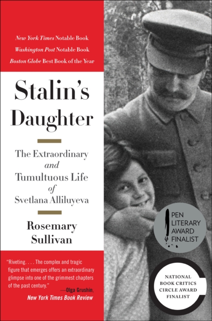 Stalin's Daughter : The Extraordinary and Tumultuous Life of Svetlana Alliluyeva, EPUB eBook