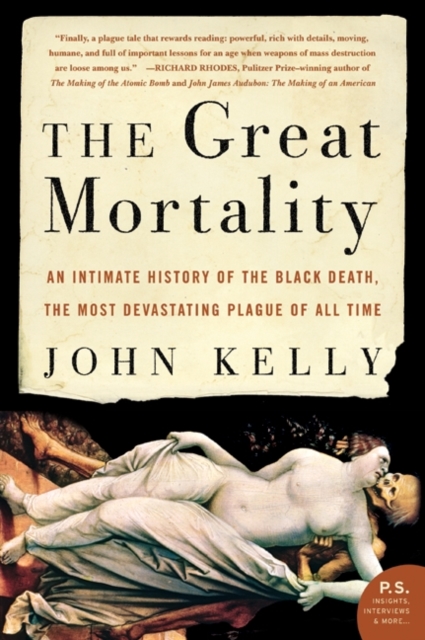 The Great Mortality : An Intimate History of the Black Death, the Most Devastating Plague of All Time, EPUB eBook