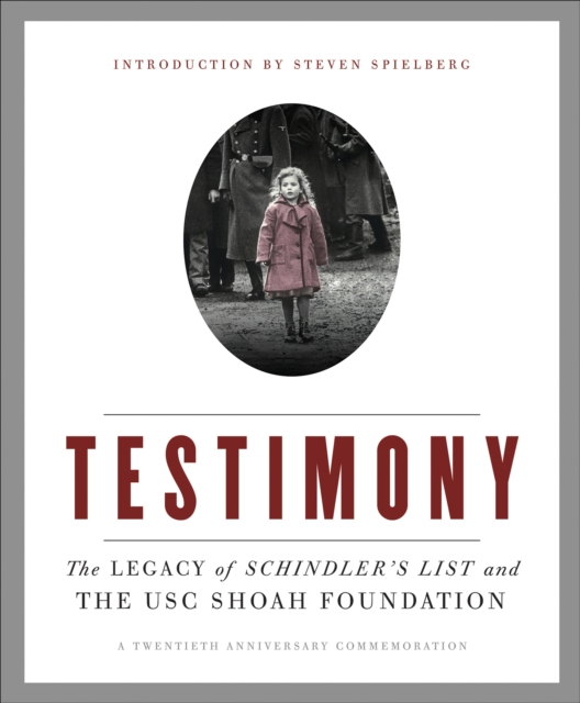 Testimony : The Legacy of Schindler's List and the USC Shoah Foundation, EPUB eBook