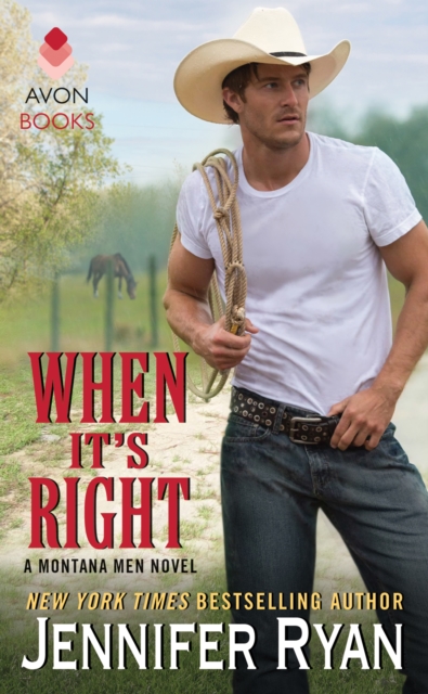 When It's Right : A Montana Men Novel, EPUB eBook