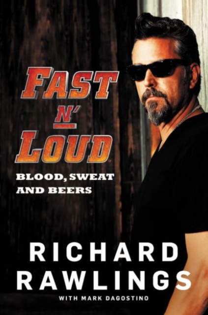Fast N' Loud : Blood, Sweat and Beers, Paperback / softback Book