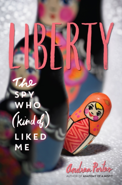 Liberty : The Spy Who (Kind of) Liked Me, EPUB eBook