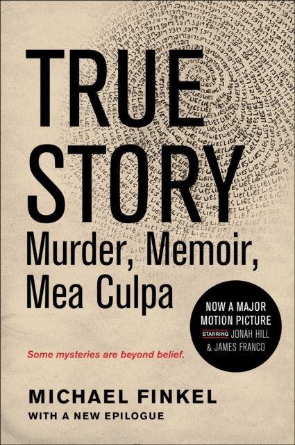 True Story : Murder, Memoir, Mea Culpa, EPUB eBook