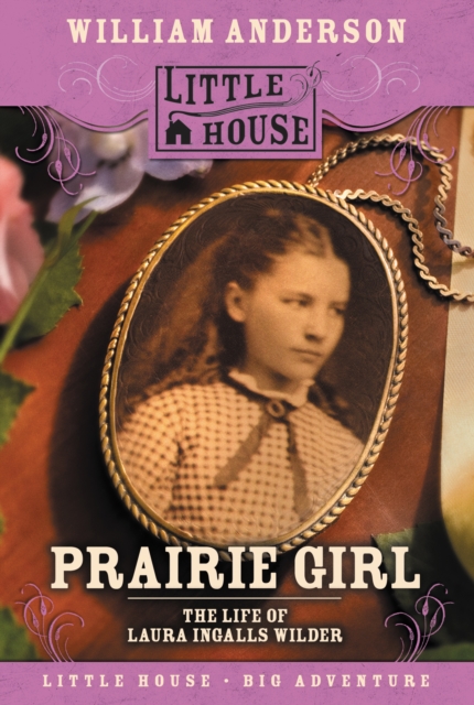 Prairie Girl : The Life of Laura Ingalls Wilder, EPUB eBook