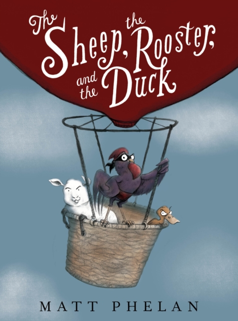 The Sheep, the Rooster, and the Duck : A Tale from the Age of Wonder, EPUB eBook