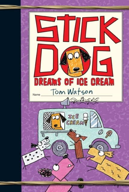 Stick Dog Dreams of Ice Cream, Paperback / softback Book