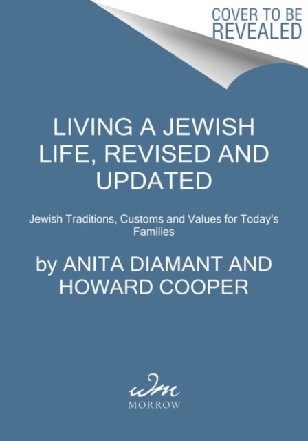 Living a Jewish Life, Revised and Updated : Jewish Traditions, Customs, and Values for Today's Families, Paperback / softback Book