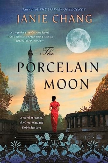 The Porcelain Moon : A Novel of France, the Great War, and Forbidden Love, Paperback / softback Book