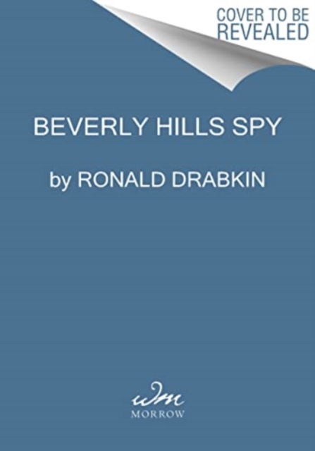 Beverly Hills Spy : The Double-Agent War Hero Who Helped Japan Attack Pearl Harbor, Hardback Book