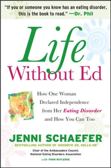Life Without Ed : How One Woman Declared Independence from Her Eating Disorder and How You Can Too, EPUB eBook