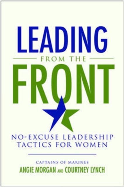 Leading from the Front: No-Excuse Leadership Tactics for Women, EPUB eBook