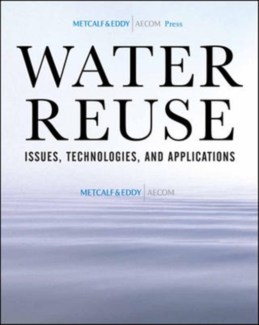 Water Reuse : Issues, Technologies, and Applications, EPUB eBook