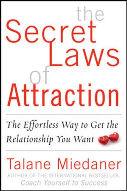 The Secret Laws of Attraction : The Effortless Way to Get the Relationship You Want, PDF eBook