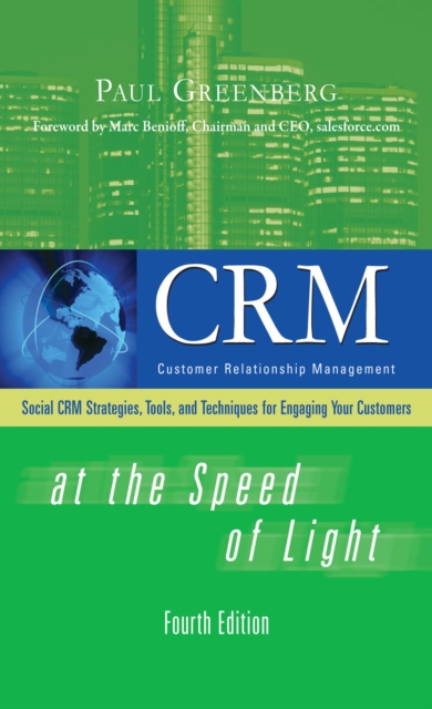CRM at the Speed of Light, Fourth Edition : Social CRM 2.0 Strategies, Tools, and Techniques for Engaging Your Customers, EPUB eBook